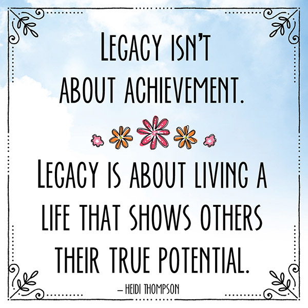 Legacy isn’t about achievement