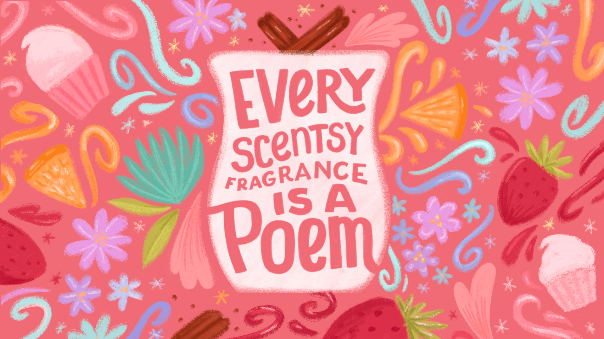 Every Scentsy fragrance is a poem