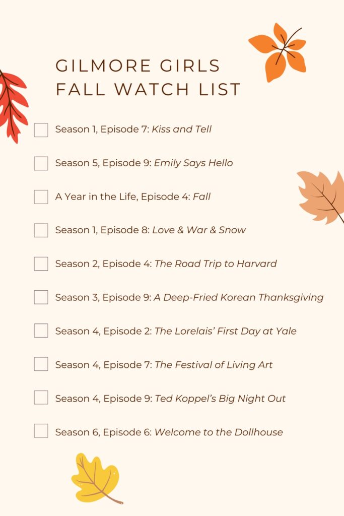 A list titled Gilmore Girls Fall Watch List, decorated with yellow, orange, and red fall leaves, with empty squares for checking off suggested Gilmore Girls episodes.